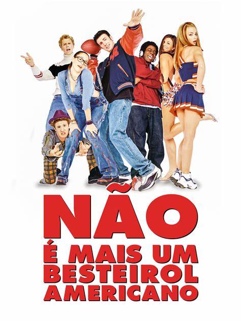 Não É Mais um Besteirol Americano